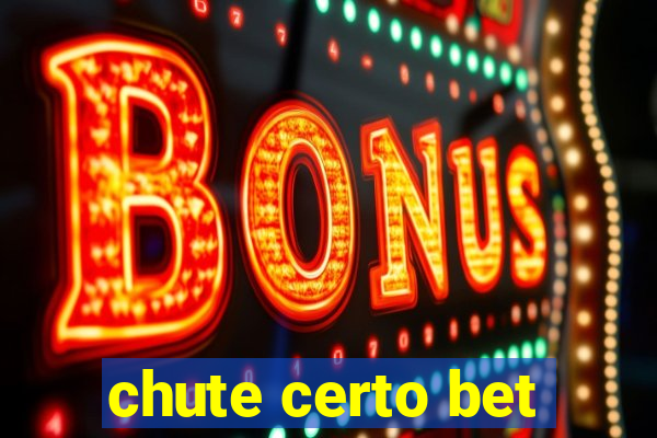 chute certo bet